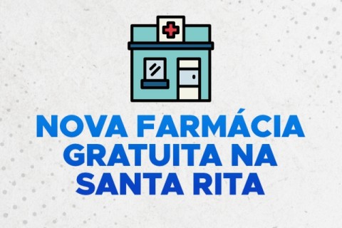 REFEITURA INAUGURA FARMÁCIA DE ATENÇÃO BÁSICA NA ESF SANTA RITA